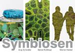Galerieausstellung - Symbiosen: Arbeiten von Bärbel Rothhaar, Anja Schindler & Werner Henkel Galerieausstellung - Symbiosen: Arbeiten von Bärbel Rothhaar, Anja Schindler & Werner Henkel